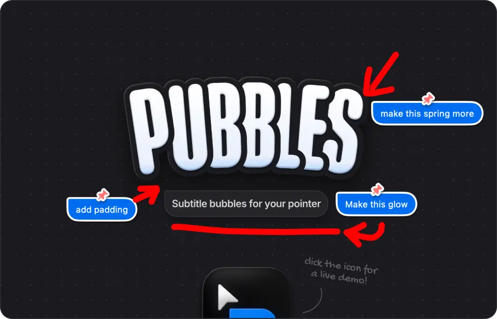 Pin Pubbles in place for screenshots and frames